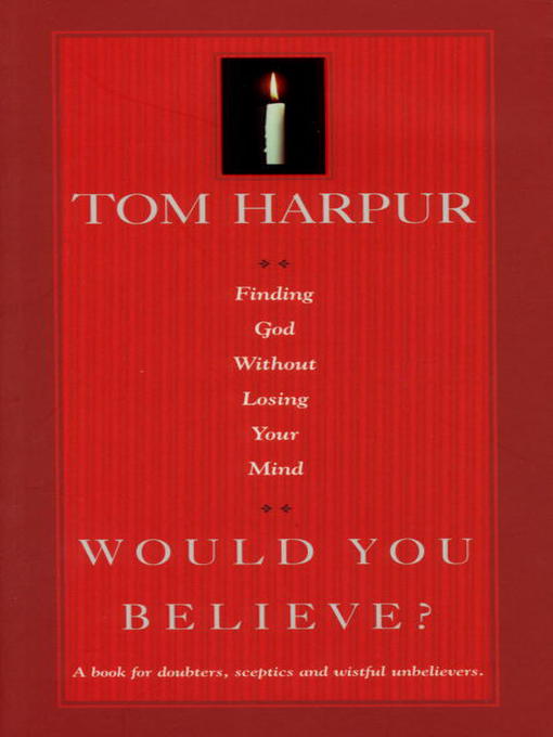Title details for Would You Believe? by Tom Harpur - Wait list